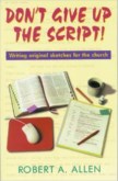 DON'T GIVE UP THE SCRIPT!